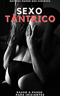 Livro Sexo Tântrico: Passo a Passo para iniciantes