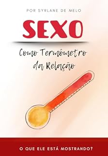 Livro Sexo Como Termômetro da Relação:: O que ele está mostrando?