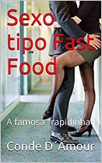 Livro Sexo tipo Fast Food: A famosa "rapidinha"