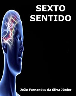 Livro SEXTO SENTIDO: Intuição e outros Poderes Espirituais