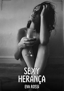 Livro Sexy Herança: Contos de Sexo Explícito para Adultos