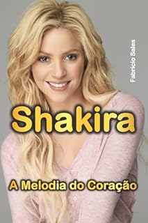 Livro Shakira: A Melodia do Coração
