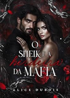 Livro O Sheik e a Herdeira da Máfia