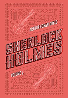 Livro Sherlock Holmes: Volume 4: Os últimos casos de Sherlock Holmes | Histórias de Sherlock Holmes