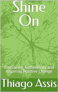 Livro Shine On: Embracing Authenticity and Inspiring Positive Change