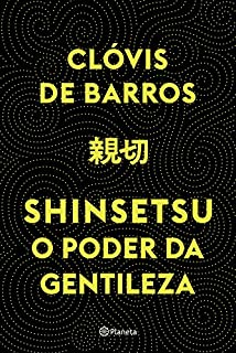 Livro Shinsetsu: O poder da gentileza