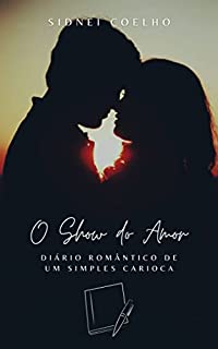 Livro O show do amor - Diário romântico de um simples carioca