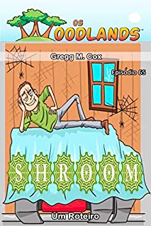 Livro SHROOM: Episódio 65 (Os Woodlands em português)