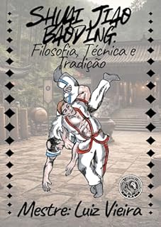 Shuai jiao Baoding: Filosofia, Técnica e Tradição