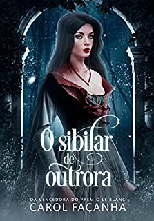 Livro O sibilar de outrora: Uma releitura Gótica da Bela e a Fera