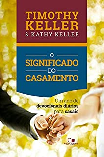 Livro O significado do casamento: Um ano de devocionais diários para casais