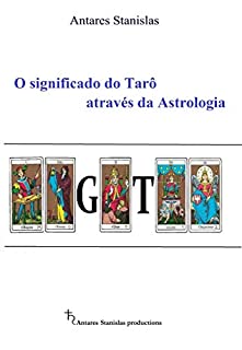 Livro O Significado Do Tarô Através Da Astrologia