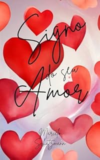 Livro O Signo do Seu Amor: Um Guia Para Blindar Seu Relacionamento