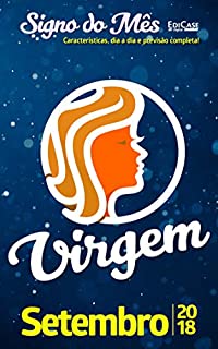 Livro Signo do Mês Ed. 03 - Virgem: Virgem - Setembro 2018