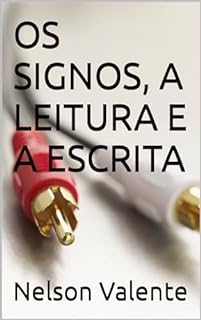 Livro OS SIGNOS, A LEITURA E A ESCRITA