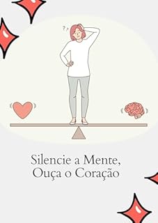 Livro Silencie a Mente, Ouça o Coração