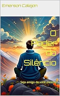 Livro O Poder do Silêncio : Seja amigo de você mesmo