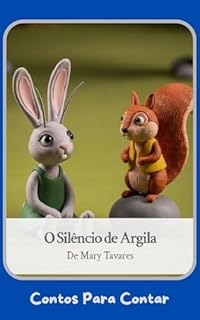 Livro O Silêncio de Argila (Contos Para Contar)