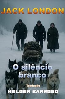 Livro O silêncio branco: The white silence (Contos memoráveis)