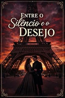 Livro ENTRE O SILÊNCIO E O DESEJO : Quando tudo começou a mudar