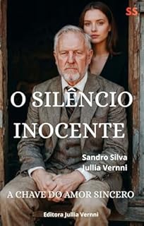 Livro O SILÊNCIO INOCENTE : A chave do amor sincero