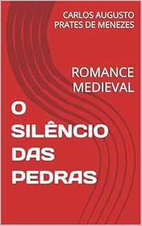 Livro O SILÊNCIO DAS PEDRAS: ROMANCE MEDIEVAL