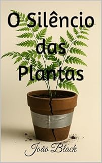 Livro O Silêncio das Plantas