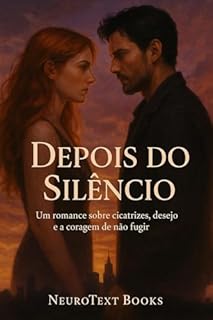 Livro Depois do Silêncio: Um romance sobre cicatrizes, desejo e a coragem de não fugir