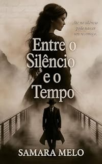 Livro Entre O Silêncio E O Tempo: O Amor Não Espera