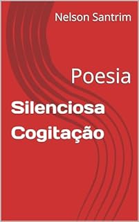 Livro Silenciosa Cogitação: Poesia