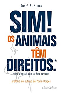 Sim! Os animais têm direitos