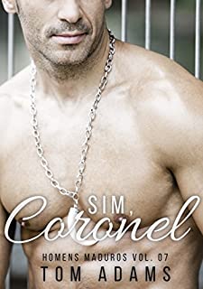 Livro Sim, Coronel! (Homens Maduros Livro 7)