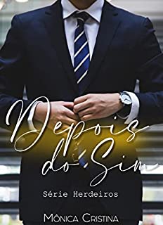 Livro Depois do Sim (Herdeiros Livro 1)