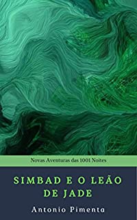 Livro Simbad e o Leão de Jade: Novas Aventuras das 1001 Noites