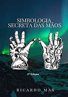 Simbologia Secreta Das Mãos