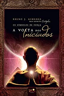 Livro Os símbolos de força: A volta dos iniciados