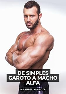Livro De simples Garoto a Macho Alfa: Histórias de sexo erótico gay explícito para adultos em português