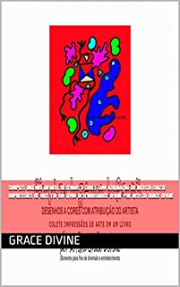Livro Simples Ingênuo Infantil DESENHOS A CORES COM ATRIBUIÇÃO DO ARTISTA COLETE IMPRESSÕES DE ARTE EM UM LIVRO DesenhosGrace Divine por Artista Grace Divine ... - BOOKS IN PORTUGUESE AND IN ENGLISH)