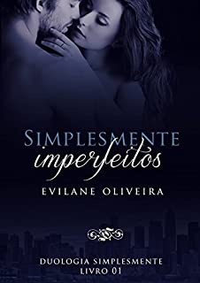Livro Simplesmente Imperfeitos (Duologia Simplesmente Livro 1)
