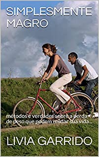 Livro SIMPLESMENTE MAGRO: métodos e verdades sobre a perda de peso que podem mudar sua vida...