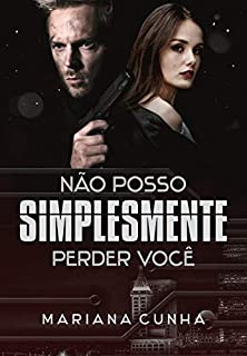 Livro Não Posso Simplesmente Perder Você