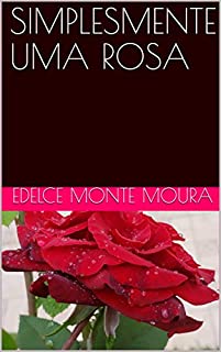Livro SIMPLESMENTE UMA ROSA