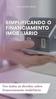 Livro Simplificando o Financiamento Imobiliário - Tire todas as dúvidas sobre financiamento imobiliário: .