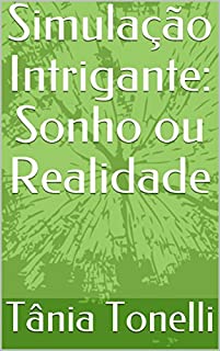 Livro Simulação Intrigante: Sonho ou Realidade (Parque de Diversão Livro 2)
