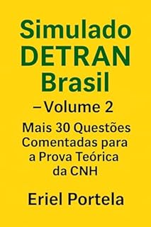 Livro Simulado DETRAN Brasil – Volume 2: Mais 30 Questões Comentadas para a Prova Teórica da CNH