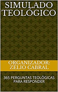 Livro SIMULADO TEOLÓGICO: 365 PERGUNTAS TEOLÓGICAS PARA RESPONDER