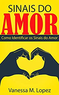 Livro Sinais do Amor: Como Identificar os Sinais do Amor