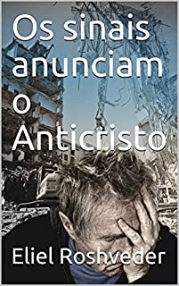 Livro Os sinais anunciam o Anticristo