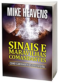 Livro SINAIS COMANDANTES E MARAVILHAS: COMO CAMINHAR I O SOBRENATURAL