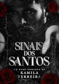 Sinais dos santos (REINADO DE CINZAS Livro 1)